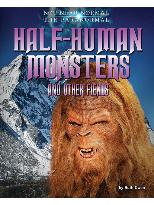 Title details for Half-Human Monsters and Other Fiends by Ruth Owen - Available
